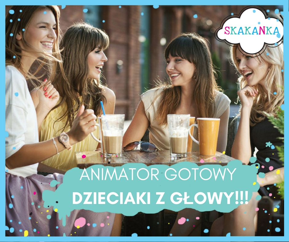 Animator gotowy, dzieciaki z głowy!