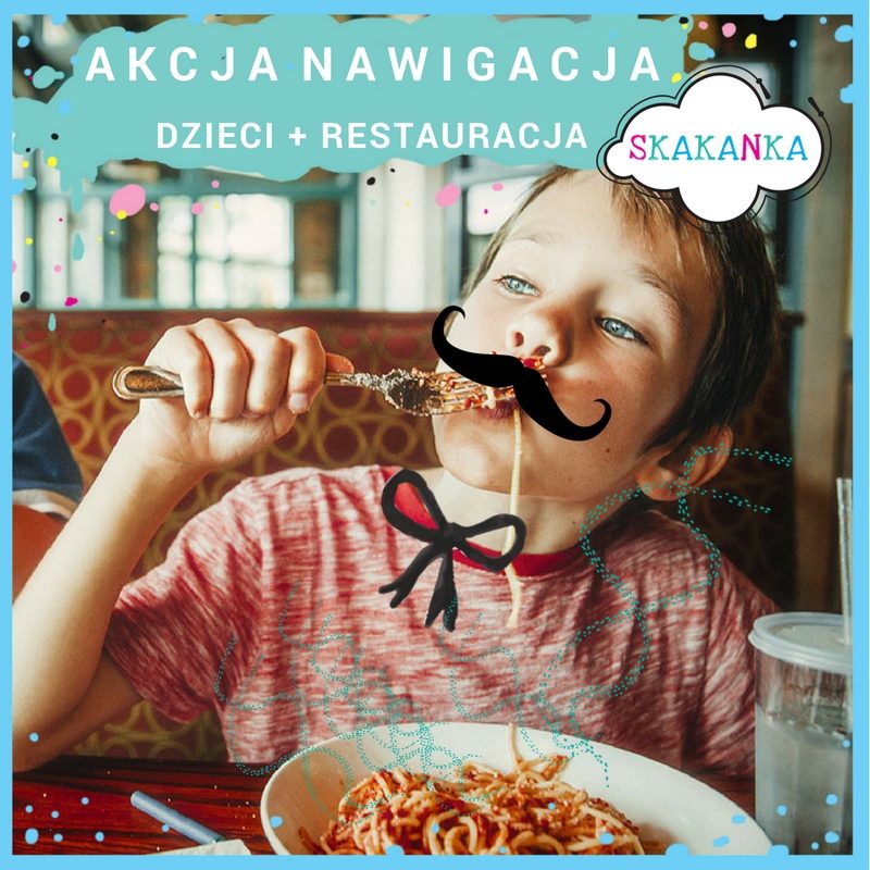 Akcja Nawigacja – DZIECI + RESTAURACJA #1