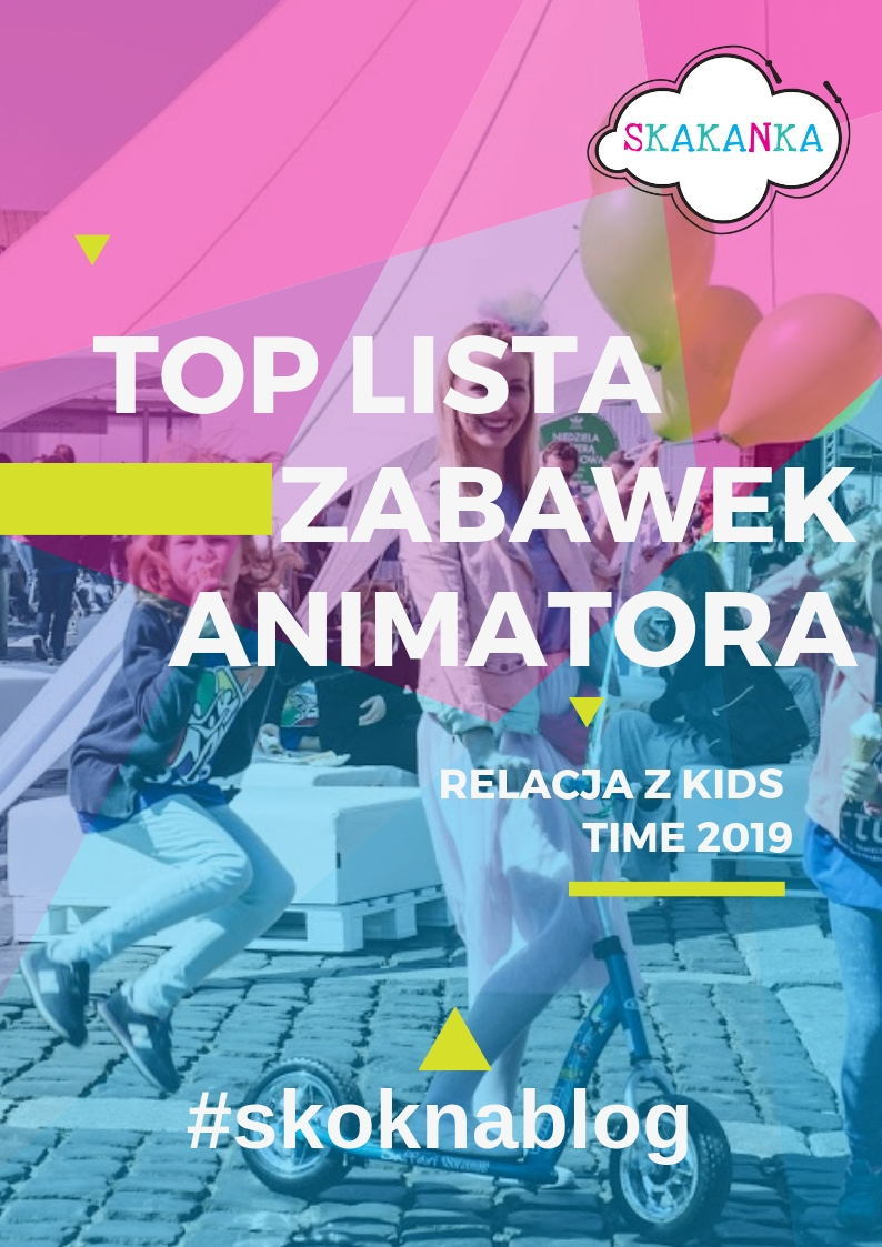 TOP LISTA ZABAWEK (DLA) ANIMATORA